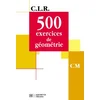 Image de 500 exercices de géométrie - CM - Livre de l'élève