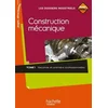 Image de Construction mécanique 2de et 1re bac pro - livre élève - ed.2010