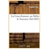 Image de La cour d'amour, ou mylio le trouvere