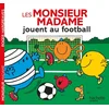 Image de Les monsieur madame jouent au football