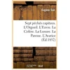 Image de Sept péchés capitaux. l'orgueil. l'envie. la colère. la luxure. la paresse. l'avarice (éd.1852)