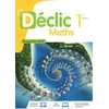 Image de Déclic maths 1ère - livre élève - ed. 2019
