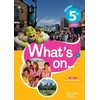 Image de What's on... anglais cycle 4 / 5e - livre élève - éd. 2017