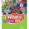 Image de What's on... anglais cycle 3 / 6e - workbook - éd. 2017