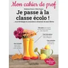 Image de Je passe à la classe écolo ! - mon cahier de prof - ed. 2022