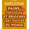 Image de Pains, foccacias et brioches les + faciles du monde