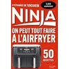 Image de Ninja : on peut tout faire au airfryer ! - petit format