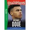 Image de Destins de champions, Tome 29 - une biographie de désiré doué