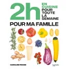 Image de 2h en cuisine pour toute la semaine pour ma famille