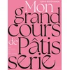 Image de Mon grand cours de pâtisserie