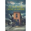 Image de Ce que nous cache la lumière
