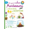 Image de Mon grand cahier montessori d'initiation aux sciences