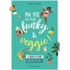 Image de Ma vie en plus funky et veggie !