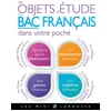 Image de Les objets d'étude du bac de français dans votre poche