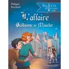 Image de Secrets d'histoire junior - l'affaire guillaume de mauclar