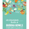 Image de Les inratables : recettes de buddha bowls