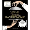 Image de La grande histoire de la gastronomie