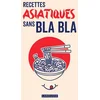 Image de Recettes asiatiques sans bla bla