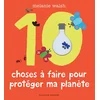 Image de Les 10 choses à faire pour protéger ma planète
