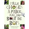 Image de Mille choses à faire avec un bout de bois