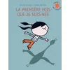 Image de La première fois que je suis née