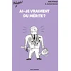 Image de Ai-je vraiment du mérite ?