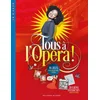 Image de Tous à l'opéra !