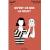 Image de Qu'est ce que la folie ?