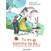 Image de Tu es comme tu es...
