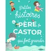 Image de Petites histoires du père castor qui font grandir