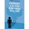 Image de Comment j'ai tué mon ange gardien