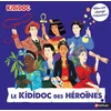Image de Le kididoc des héroïnes - elles ont changé l'histoire !