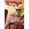 Image de Le secret du gladiateur