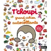 Image de T'choupi grand cahier d'autocollants