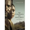 Image de Ni chaînes ni maîtres - le roman du film
