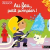 Image de Au feu, petit pompier !