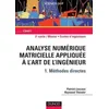 Image de Analyse numérique matricielle appliquée à l'art de l'ingénieur - Volume 1