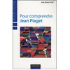 Image de Pour comprendre jean piaget