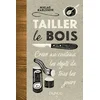 Image de Tailler le bois