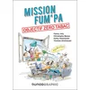 Image de Mission fum'pa : objectif zéro tabac