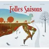 Image de Folles saisons