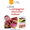 Image de Le livre du compagnon charcutier-traiteur cap, bac pro, bp (2017) - référence