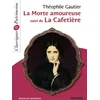 Image de La morte amoureuse suivi de la cafetière - classiques et patrimoine