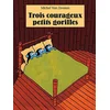 Image de Trois courageux petits gorilles
