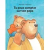 Image de Tu peux compter sur ton papa