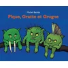 Image de Pique, gratte et grogne