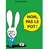 Image de Non, pas le pot !