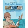 Image de Moi, joshua slocum, navigateur solitaire