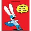 Image de Aaaah ! pas le dentiste !