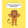 Image de Surtout n'entrez pas dans le sac !